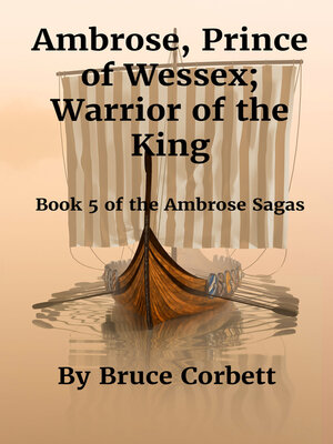 cover image of Ambrose, Prince of Wessex; Warrior of the King.